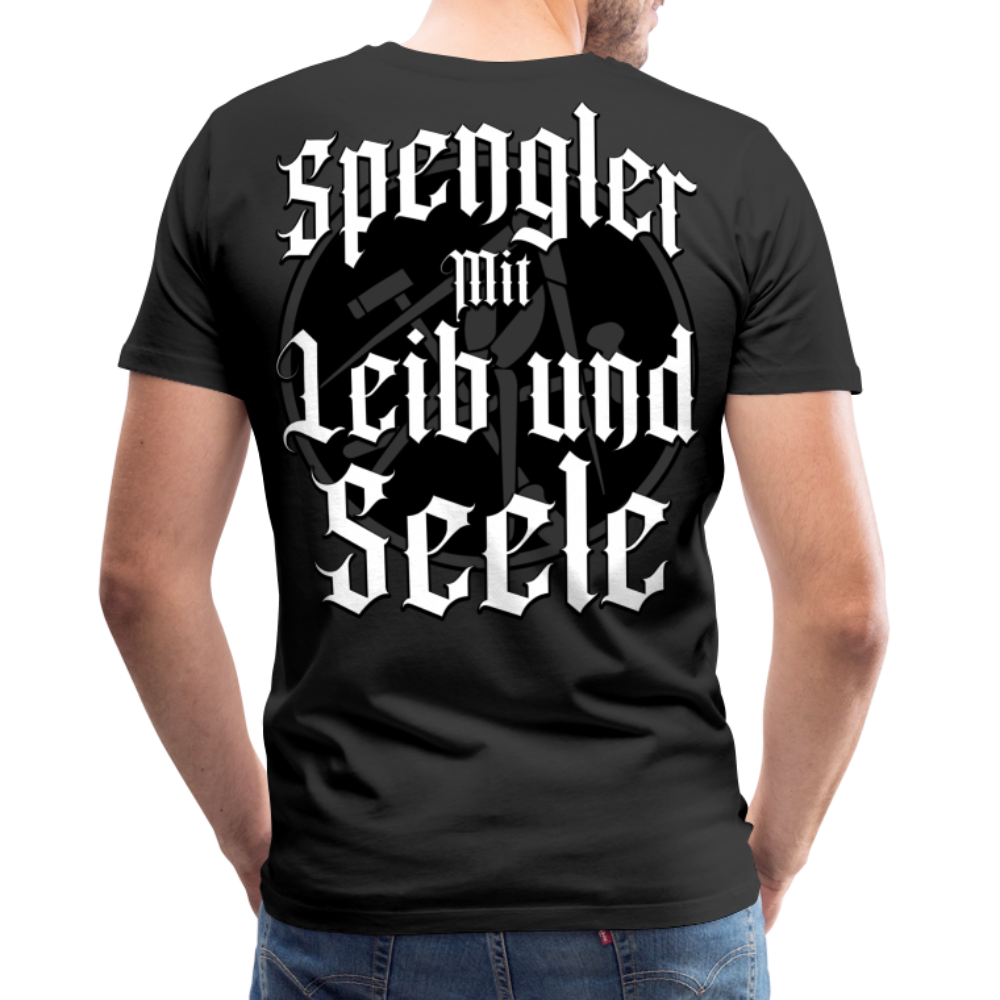 Spengler mit Leib und Seele - Premium T-Shirt - Schwarz