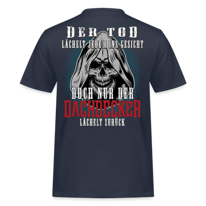 Der Tod lächelt jedem ins Gesicht Dachdecker T-Shirt Backprint - Navy