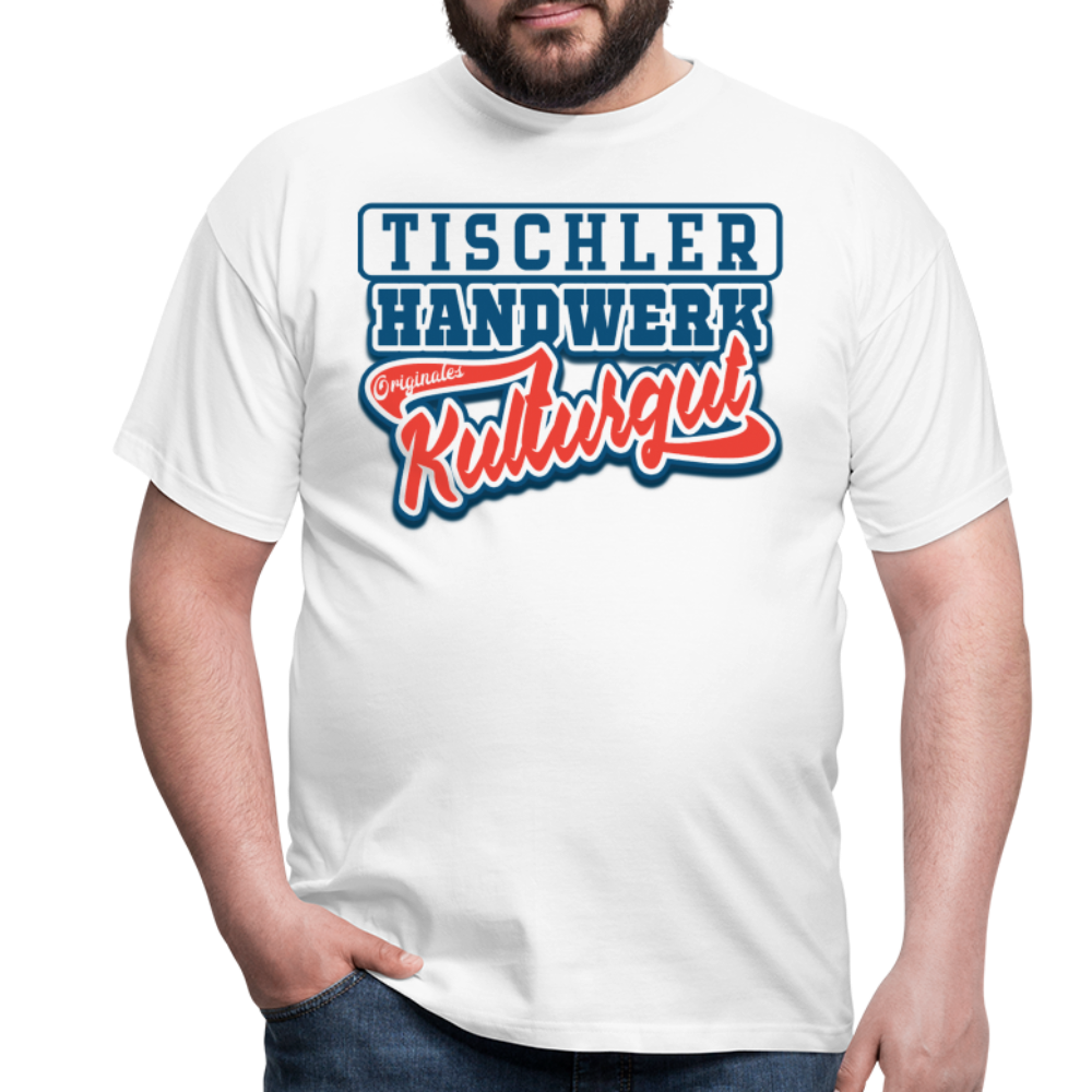 Tischler Originales Kulturgut - Männer T-Shirt - weiß