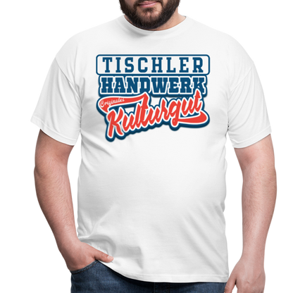 Tischler Originales Kulturgut - Männer T-Shirt - weiß