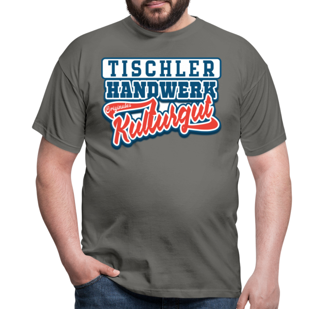 Tischler Originales Kulturgut - Männer T-Shirt - Graphit