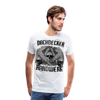 Dachdecker Handwerk - Premium T-Shirt - weiß