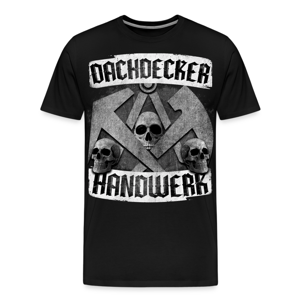 Dachdecker Handwerk - Premium T-Shirt - Schwarz